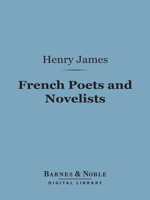 cover image of French Poets and Novelists (Barnes & Noble Digital Library)